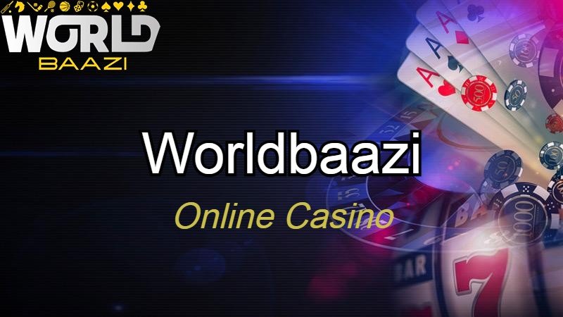Discover Worldbaazi: India’s Trusted Online Casino